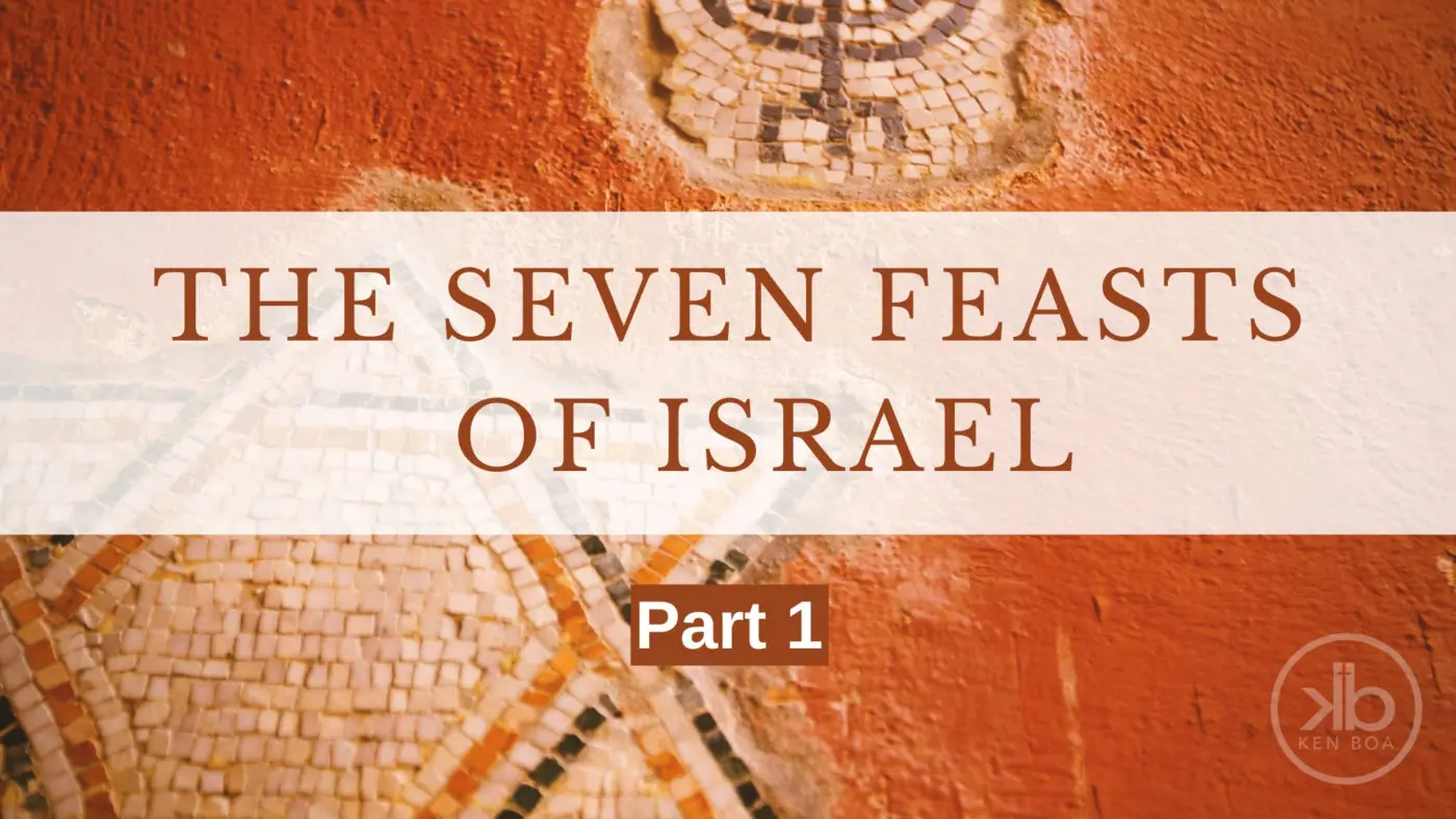 Seven Feasts of Israel: Part 1